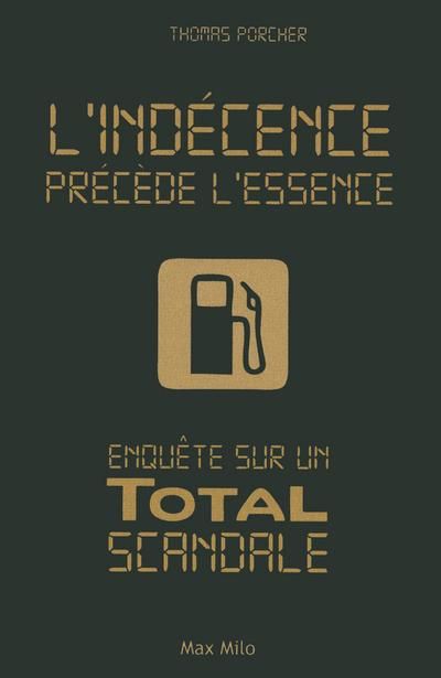 Emprunter L'indécence précède l'essence. Enquête sur un Total scandale livre