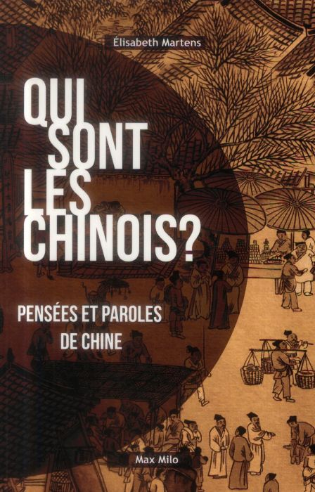 Emprunter Qui sont les Chinois ? Pensées et paroles de Chine livre