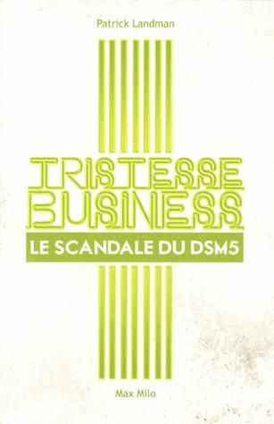 Emprunter Tristesse business. Le scandale du DSM-5 livre