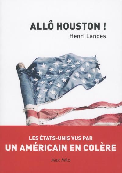 Emprunter Allô Houston ! Les Etats-Unis vus par un Américain en colère livre