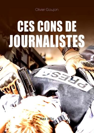 Emprunter Ces cons de journalistes ! livre