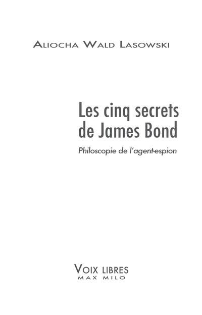 Emprunter Les cinq secrets de James Bond. Philoscopie de l'agent-espion livre