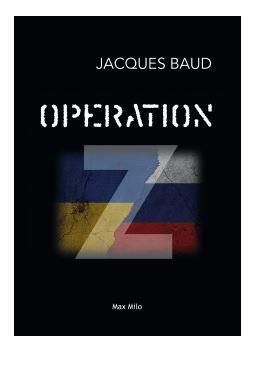 Emprunter OPERATION Z - ENGLISH VERSION - THE HIDDEN TRUTH OF THE WAR IN UKRAINE REVEALED livre