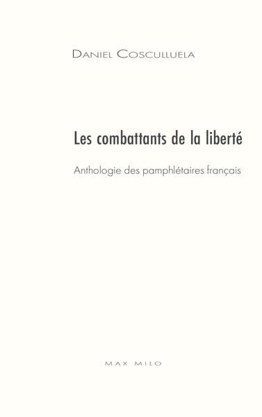 Emprunter Les enragés de la liberté. Anthologie des pamphlétaires du XVIe au XXe siècles livre