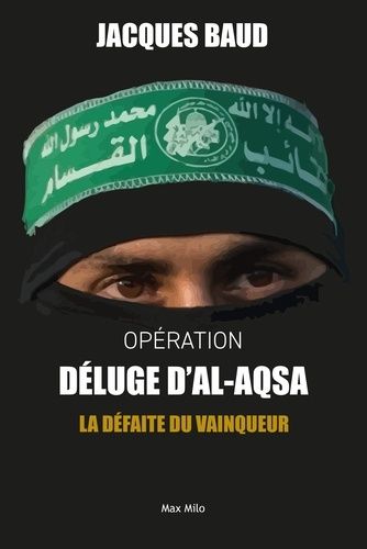 Emprunter Opération déluge d'Al-Aqsa. La défaite du vainqueur livre