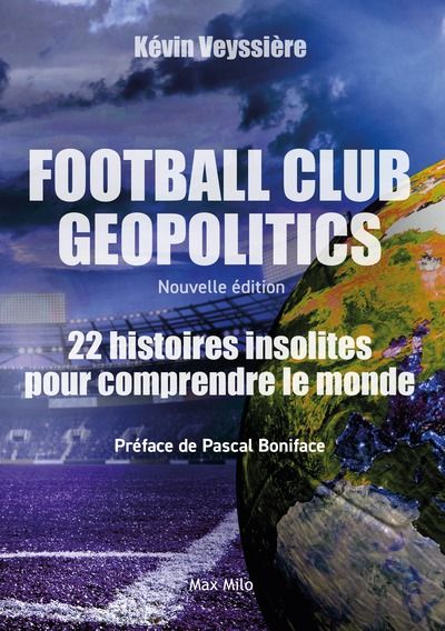 Emprunter Football Club Geopolitics. 22 histoires insolites pour comprendre le monde livre