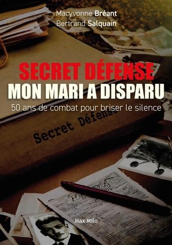 Emprunter Secret défense, mon mari a disparu. 50 ans de combat pour briser le silence livre