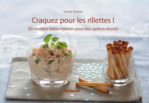 Emprunter Craquez pour les rillettes ! 30 recettes faites maison pour des apéros réussis livre