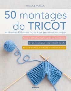 Emprunter 50 montages de tricot expliqués en 850 photos de pas à pas, pour réussir vos projets livre