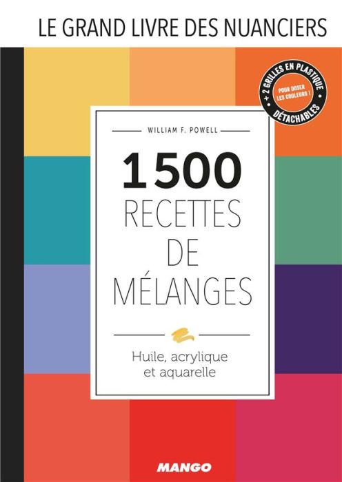 Emprunter Le grand livre des nuanciers. 1500 recettes de mélanges - Huile, acrylique et aquarelle livre