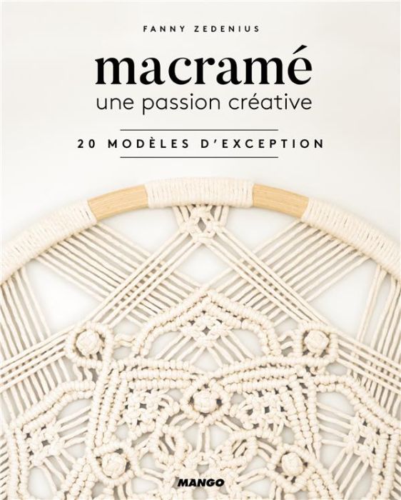 Emprunter Macramé, une passion créative. 20 modèles d'exception livre