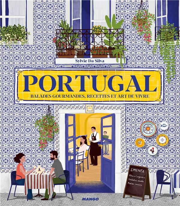 Emprunter Portugal. Balades gourmandes, recettes et art de vivre livre