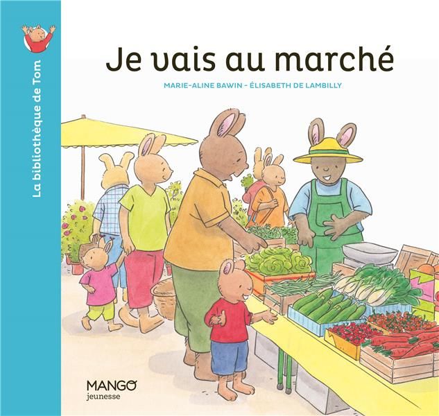 Emprunter La bibliothèque de Tom : Je vais au marché livre