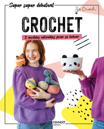 Emprunter Crochet. 8 modèles adorables pour se lancer livre