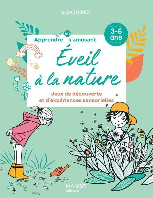 Emprunter Eveil à la nature. Jeux de découverte et d'expériences sensorielles livre