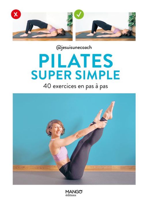 Emprunter Pilates super simple. 40 exercices en pas à pas livre