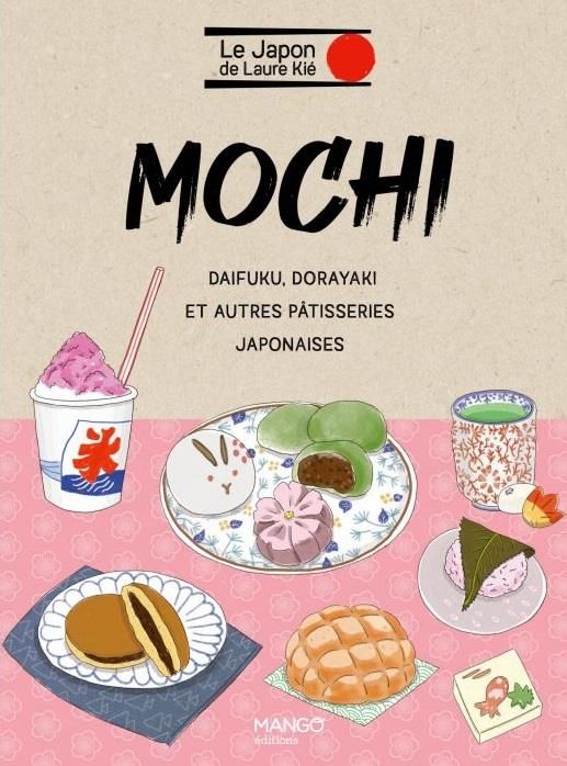 Emprunter Mochi. Daikuku, dorayaki et autres pâtisseries japonaises livre