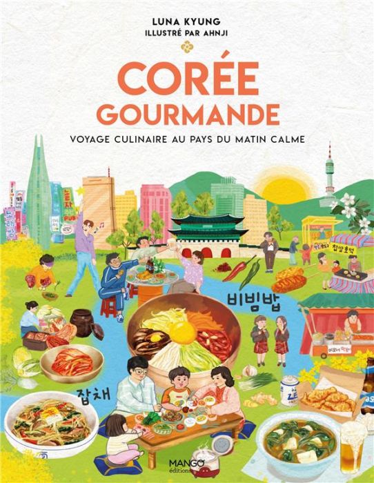 Emprunter Corée gourmande. Voyage culinaire au pays du matin calme livre