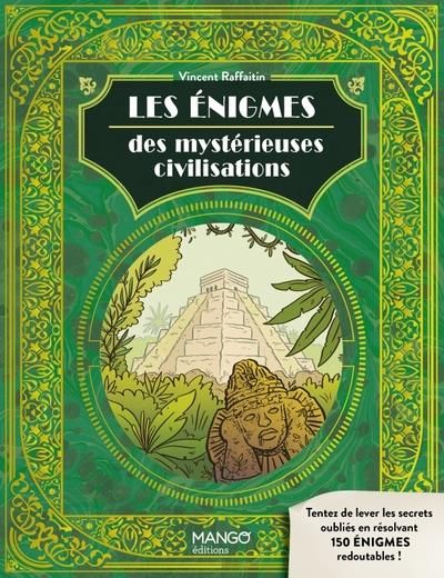 Emprunter Les énigmes des mystérieuses civilisations livre