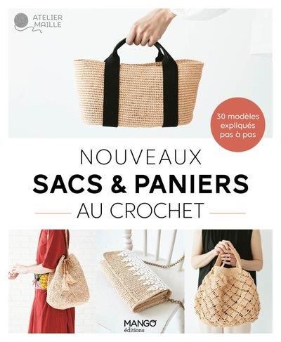 Emprunter Nouveaux sacs & paniers au crochet. 30 modèles expliqués pas à pas livre