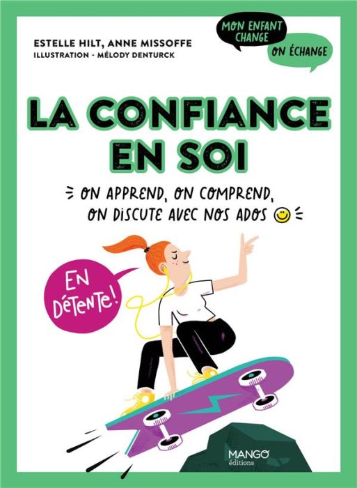 Emprunter La confiance en soi. On apprend, on comprend, on discute avec nos ados livre