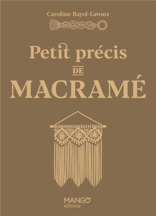 Emprunter Petit précis de macramé livre