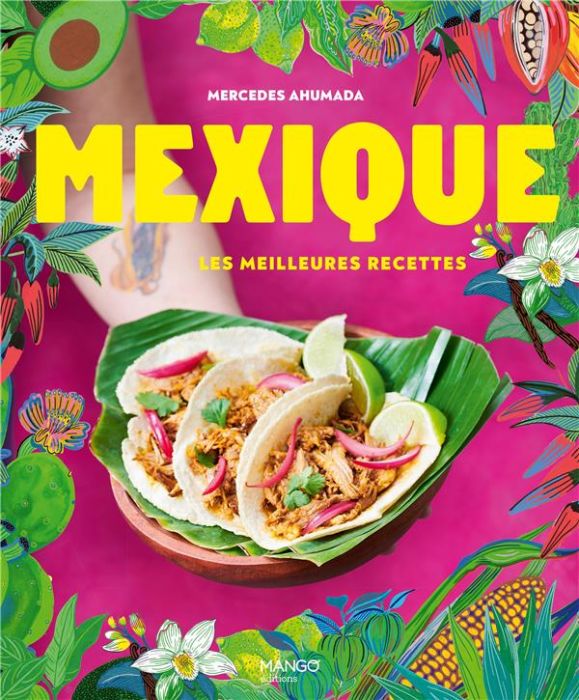 Emprunter Mexique. Les meilleures recettes livre