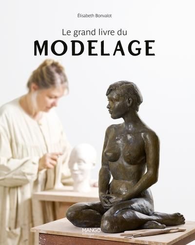 Emprunter Le grand livre du modelage livre