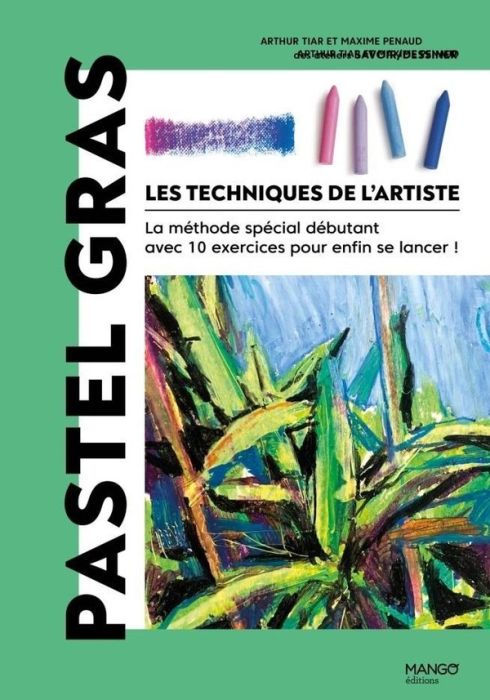 Emprunter Pastel gras. La méthode spécial débutant avec 10 exercices pour enfin se lancer ! livre