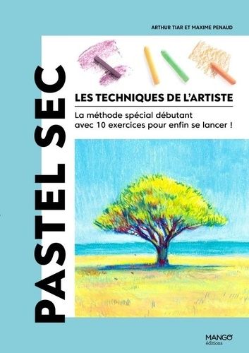 Emprunter Pastel sec. La méthode spécial débutant avec 10 exercices pour enfin se lancer ! livre