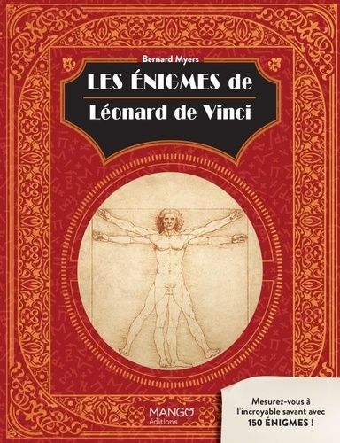 Emprunter Les énigmes de Léonard de Vinci. Mesurez-vous à l'incroyable savant avec 150 énigmes ! livre