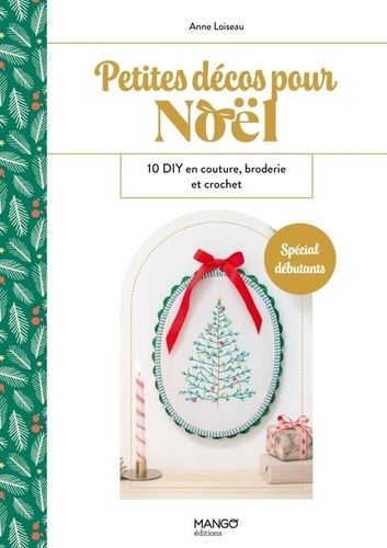 Emprunter Petites décos pour Noël. 10 DIY en couture, broderie et crochet livre