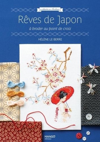 Emprunter Rêves de Japon. A broder au point de croix livre