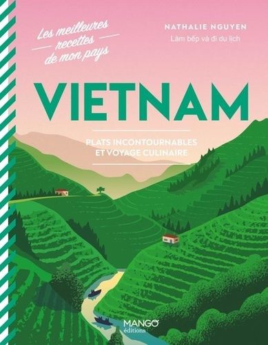 Emprunter Vietnam. Plats incontournables et voyage culinaire livre