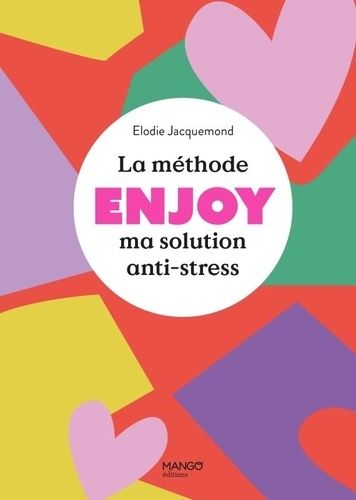 Emprunter La méthode ENJOY. Ma solution anti-stress livre