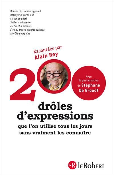 Emprunter 200 drôles d'expressions que l'on utilise tous les jours sans vraiment les connaître livre