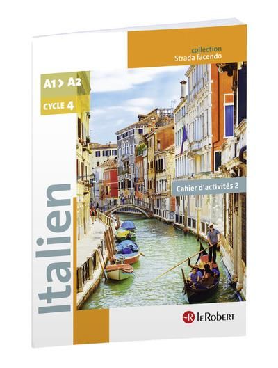 Emprunter Italien Cycle 4 A1-A2 Strada Facendo. Cahier d'activités 2 livre