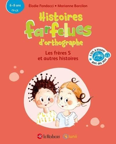 Emprunter Histoires farfelues d'orthographe - Les frères S et autres histoires. CP-CE livre