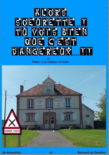 Emprunter Alors, soeurette ! Tu vois bien que c'est dangereux !! Halte ! à la violence à l'école livre