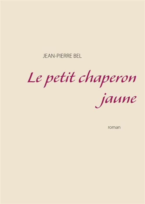 Emprunter Le petit chaperon jaune livre