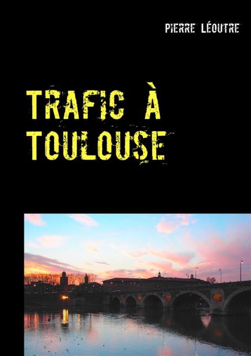 Emprunter Trafic à Toulouse livre