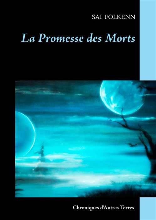 Emprunter La promesse des morts. Chroniques d'Autres Terres livre