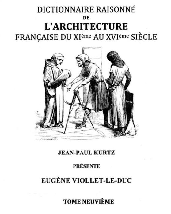 Emprunter Dictionnaire raisonné de l'architecture française du XIe au XVIe siècle . Tome IX livre