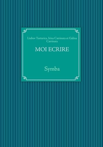 Emprunter Moi écrire. Symba livre