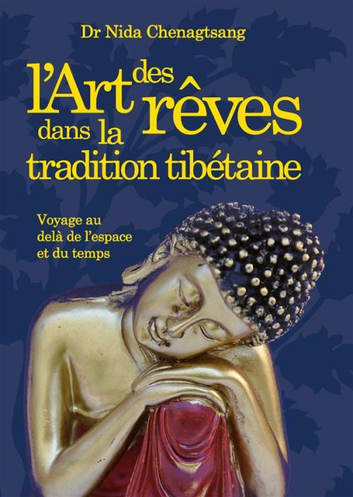 Emprunter L'art des rêves. Analyse des rêves et Yoga du rêve selon la tradition tibétaine livre