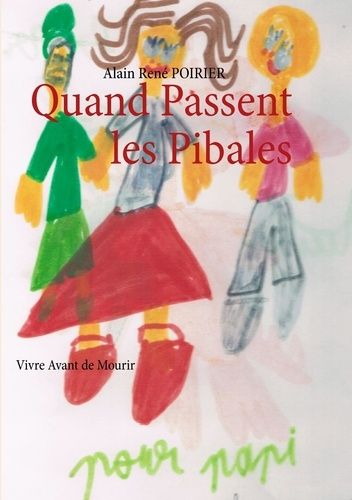 Emprunter Quand passent les Pibales. Vivre Avant de Mourir livre