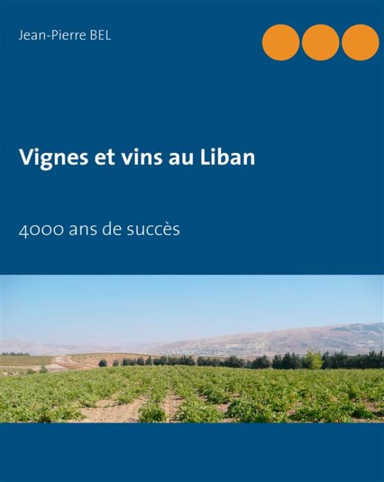 Emprunter Vignes et vins au Liban. 4000 ans de succès livre