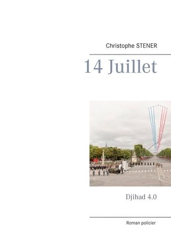 Emprunter 14 juillet. Djihad 4.0 livre