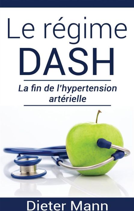 Emprunter Le régime dash. La fin de l'hypertension artérielle livre