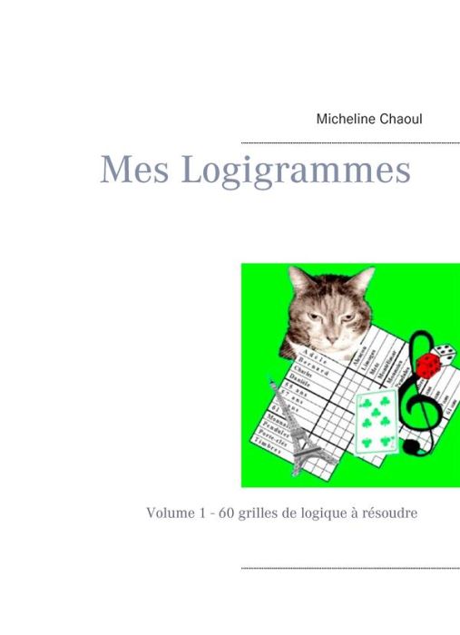 Emprunter Mes logigrammes. Volume 1 livre